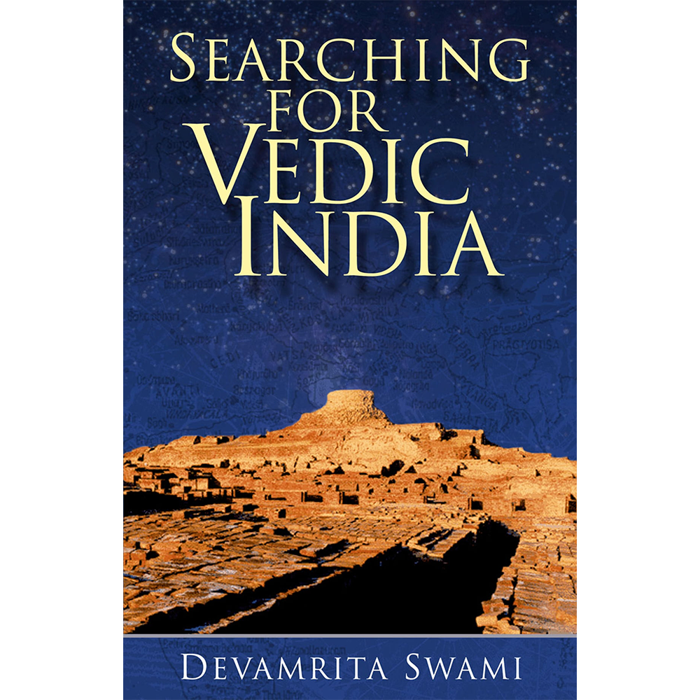 Searching for Vedic India by Devamrita Swami