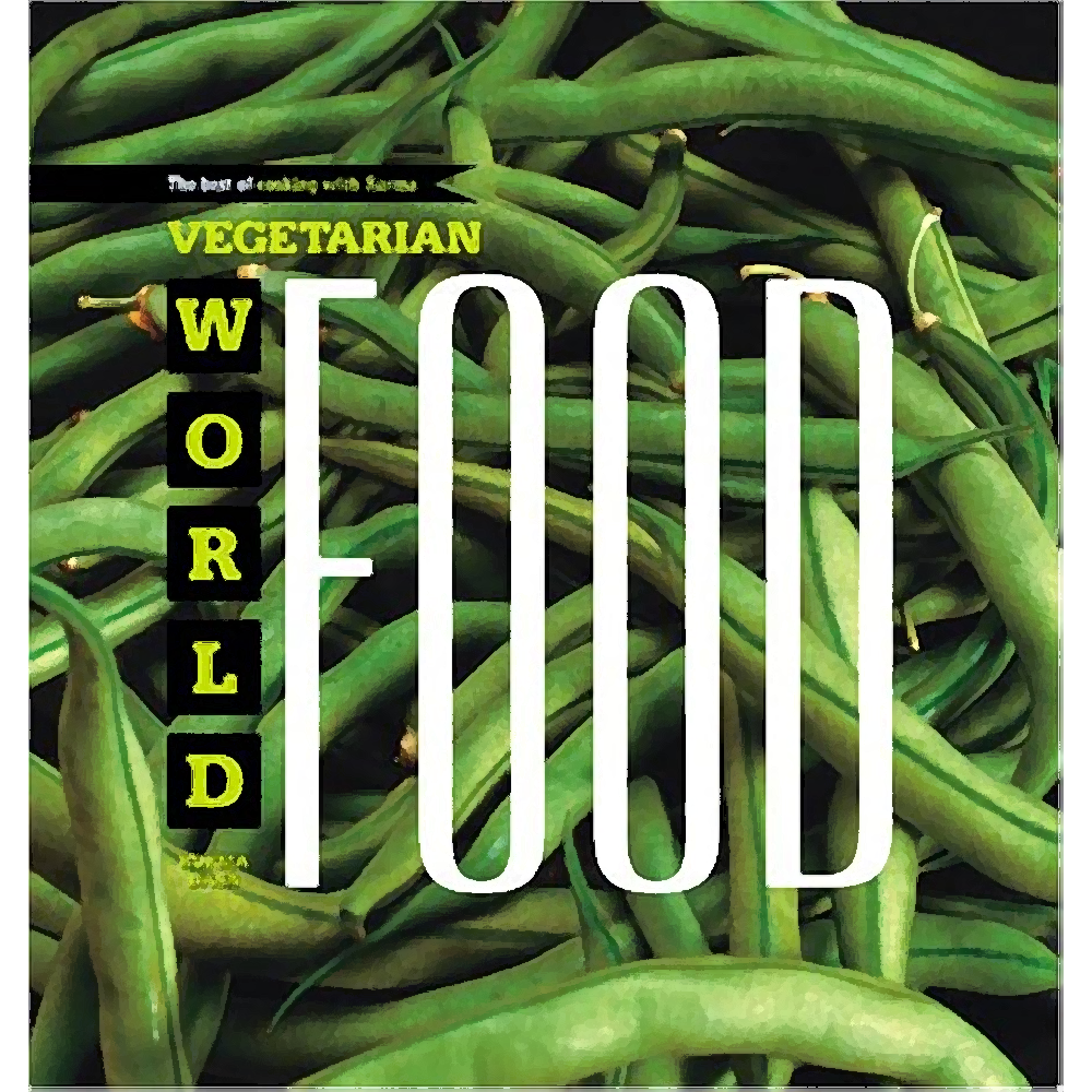 Vegetarian World Food: The Best of Cooking with Kurma